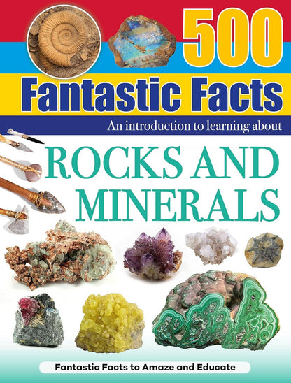 Reference Book 500 Fantastic Facts - Rocks and Minerals